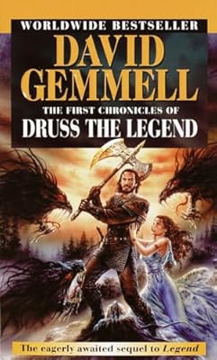 The First Chronicles of Druss the Legend: Drenai Series
