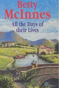 All the Days of Their Lives by Betty McInnes