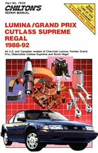 Chevy Lumina, Gran Prix, Cutlass Supreme, and Regal, 1988-92 (Chilton's Repair Manual (Model Specific))