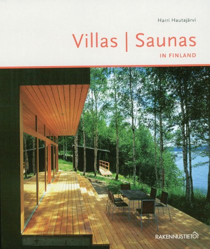 Villas and Saunas in Finland by Harri Hautajarvi