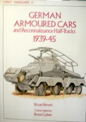 German Armoured Cars and Reconnaissance Half Tracks, 1939-45 (Vanguard)