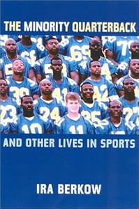 The Minority Quarterback: And Other Lives in Sports