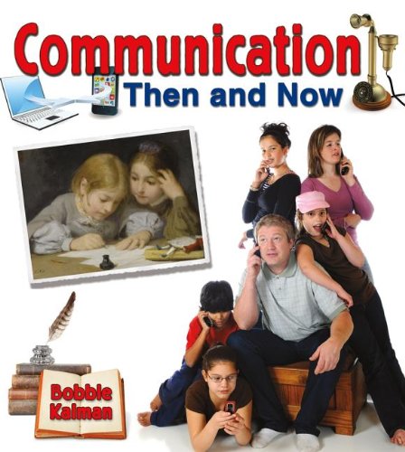 Communication then and now by Bobbie Kalman