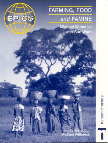 Farming, Food and Famine (Epics) by Michael Witherick
