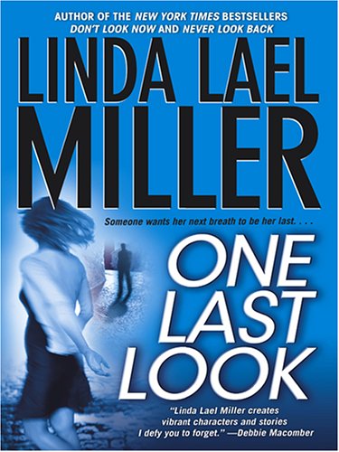 One Last Look by Linda Lael Miller