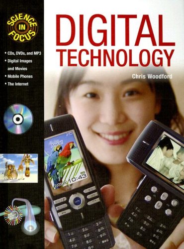 Digital Technology (Science in Focus) by Chris Woodford