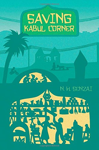 Saving Kabul Corner by N. H. Senzai