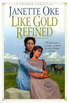 Like Gold Refined (Prairie Legacy Series #4)