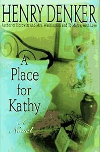 A Place for Kathy: A Novel by Henry Denker