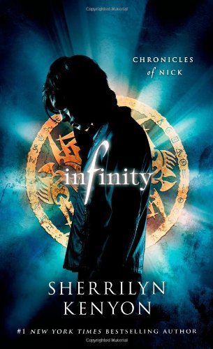 Infinity: Chronicles of Nick by Sherrilyn Kenyon