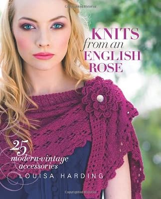 Knits from an English Rose: 25 Modern-Vintage Accessories