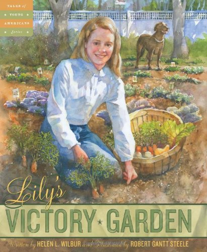 Lily's Victory Garden by Helen L. Wilbur