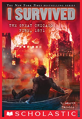 I Survived #11: I Survived the Great Chicago Fire, 1871 by Lauren Tarshis