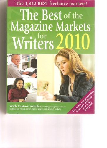 The Best of the Magazine Markets for Writers 2010 by Marni Mcniff