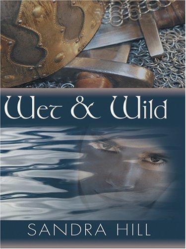 Wet & Wild by Sandra Hill