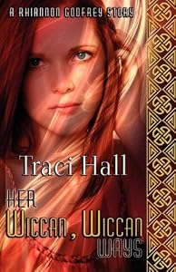 Her Wiccan, Wiccan Ways (Rhiannon Godfrey)