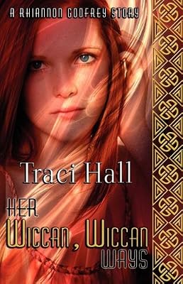Her Wiccan, Wiccan Ways (Rhiannon Godfrey)