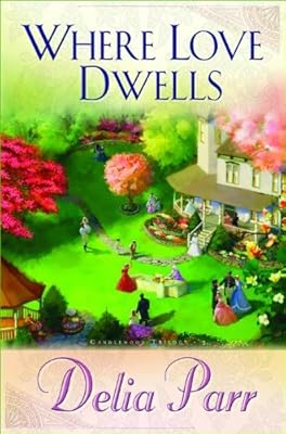 Where Love Dwells (Candlewood Trilogy, Book 3)