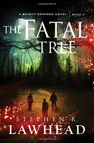 The Fatal Tree by Stephen Lawhead