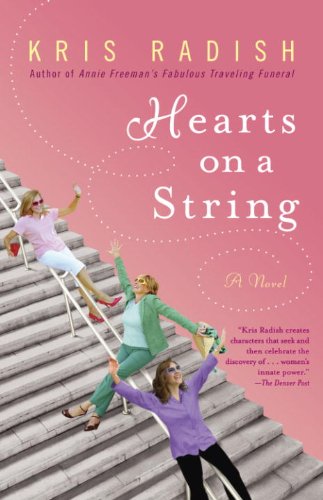 Hearts on a String: A Novel by Kris Radish