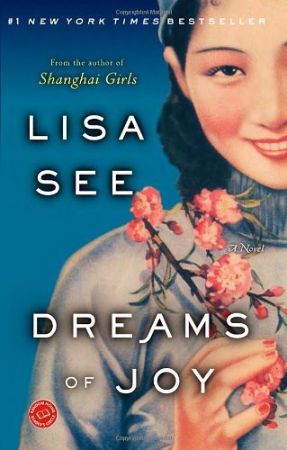 Dreams of Joy: A Novel by Lisa See
