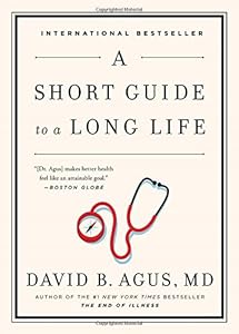 A Short Guide to a Long Life