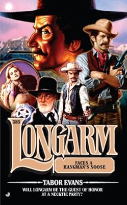 Longarm 385: Longarm Faces a Hangman's Noose