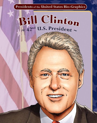 Bill Clinton: 42nd U.S. President by Joeming Dunn  ,