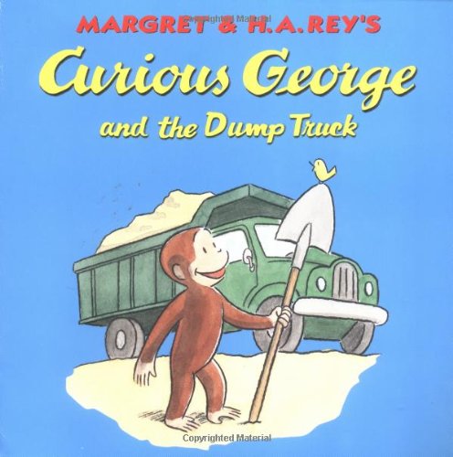 Curious George and the Dump Truck by Margret Rey
