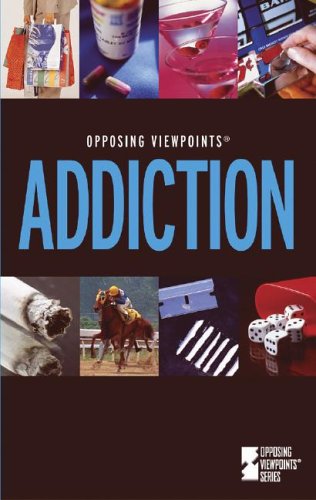 Opposing Viewpoints Series - Addiction (hardcover edition) by Louise I. Gerdes