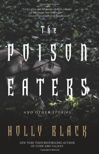The Poison Eaters: and Other Stories by Holly Black
