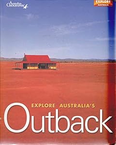 Explore Australia's Outback by Rachel Barca, Margaret ; Ohlsson, Ingrid ; Pitts
