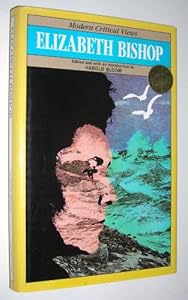 Elizabeth Bishop (Bloom's Modern Critical Views)