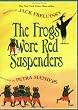 The Frogs Wore Red Suspenders