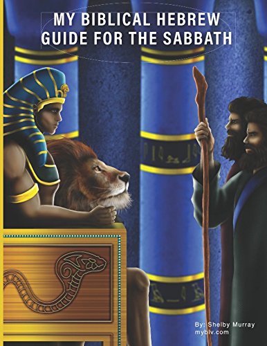 My Biblical Hebrew Guide for the Sabbath by Shelby Murray