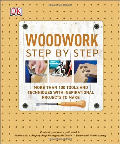 Woodwork Step by Step by DK Publishing