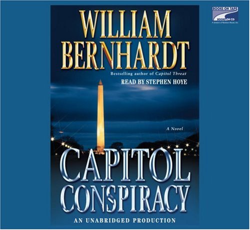 Capitol Conspiracy (AUDIOBOOK) by William Bernhardt