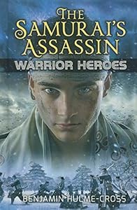 The samurai's assassin by Benjamin Hulme-Cross; Angelo Rinaldi