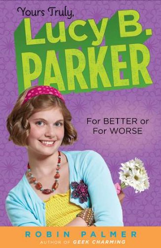 Yours Truly, Lucy B. Parker: by Robin Palmer