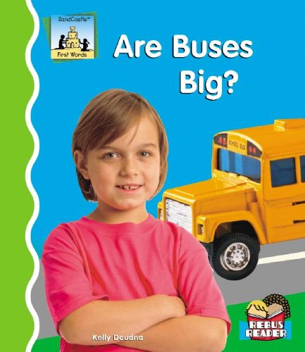 Are Buses Big? by Kelly Doudna