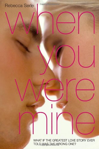 When You Were Mine by Rebecca Serle