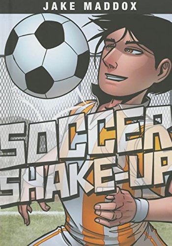 Soccer Shake-Up by Jake Maddox                       ,