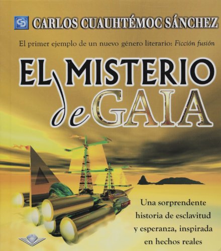 El misterio de Gaia by Carlos Cuauhtemoc Sanchez