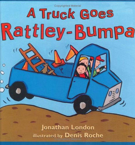 A Truck Goes Rattley-Bumpa by Denis Roche