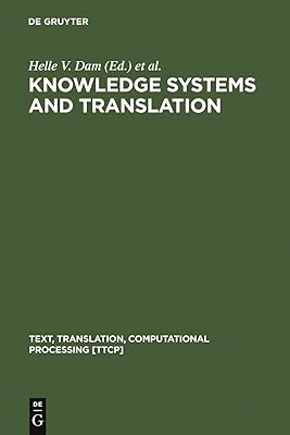 Knowledge Systems and Translation (Text, Translation, Computational Processing [TTCP], 7)