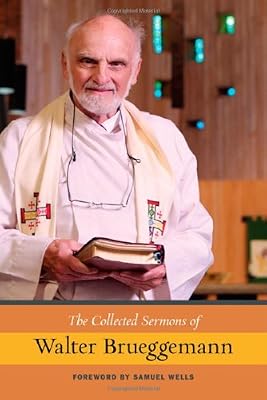 The Collected Sermons of Walter Brueggemann