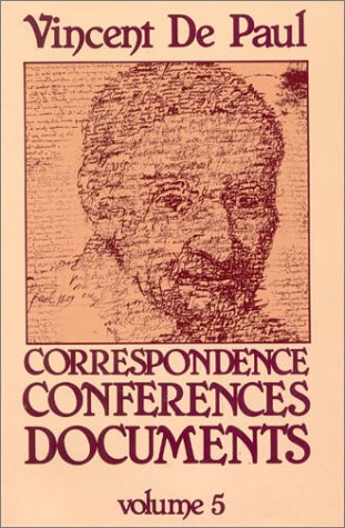 Correspondence Vol 5 (Correspondence, Conferences, Documents) by Vincent de Paul