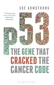 P53: The Gene That Cracked the Cancer Code