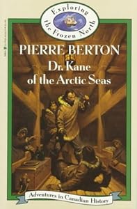 Dr. Kane of the Arctic Seas (Adventures in Canadian History Series)