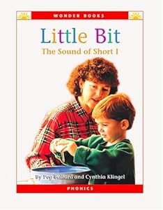 Little Bit: The Sound of Short I (Wonder Books Phonics Readers; Vowels)